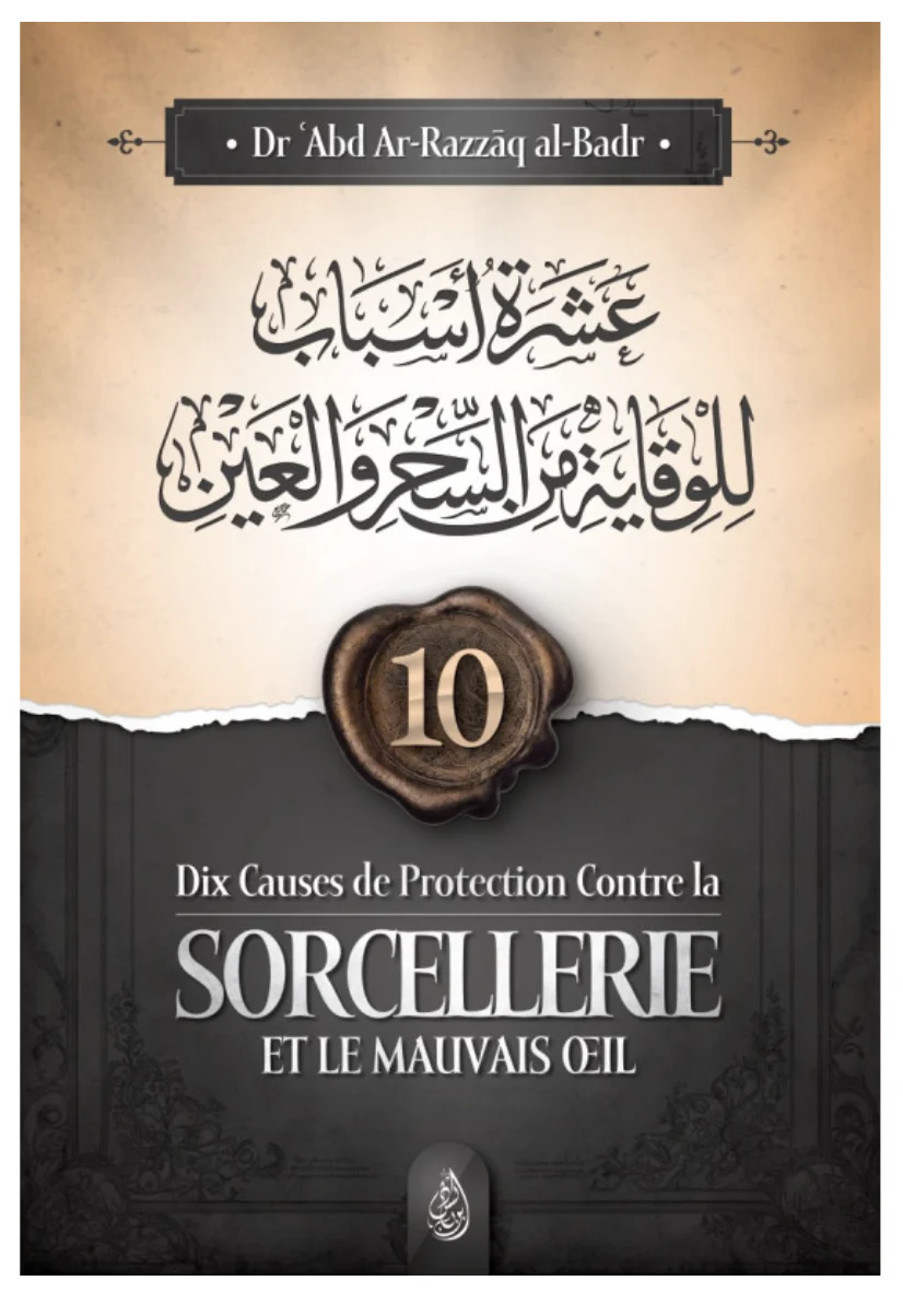 Dix Causes De Protection Contre La Sorcellerie Et Le Mauvais Œil De Abd Ar-Razzāq ibn al-Badr - Edition IBN BADIS - Image 2