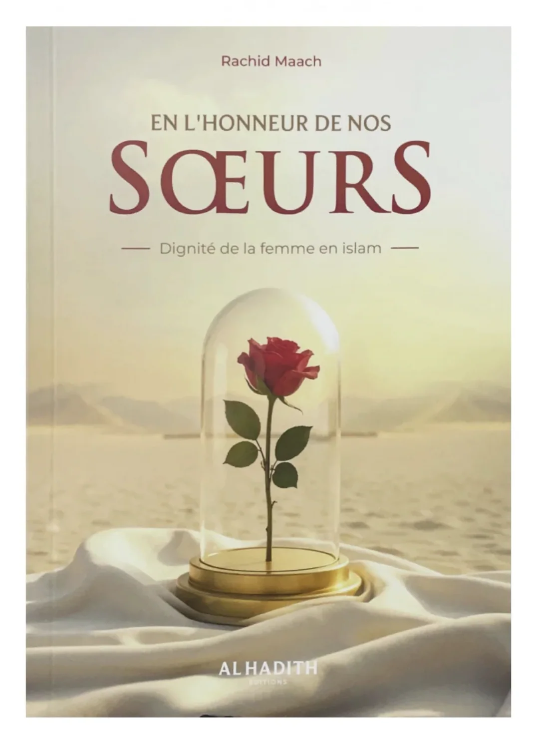 En l'honneur de nos soeurs - Dignité de la femme en islam de Rachid Maach – Éditions Al-Hadîth - Image 2