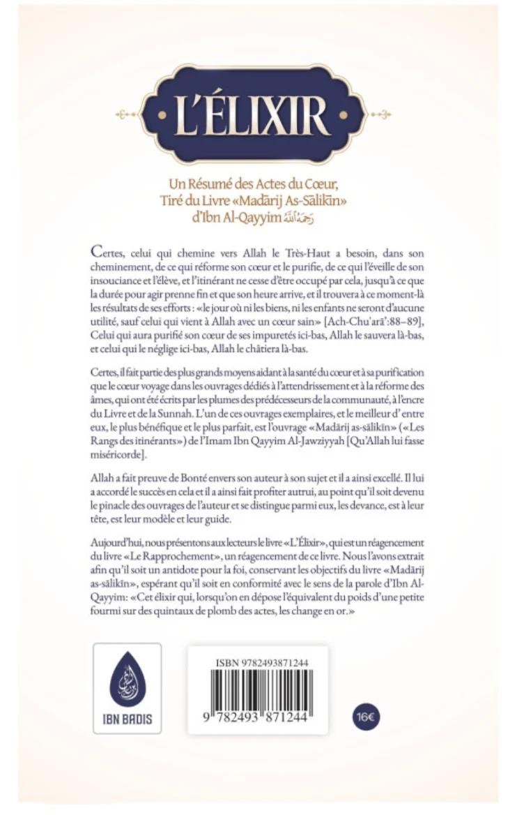L'élixir: Un Résumé Des Actes Du Cœur, Tiré Du Livre Madarij As-Salikin D'Ibn Al-Qayyim - Edition IBN BADIS - Image 2