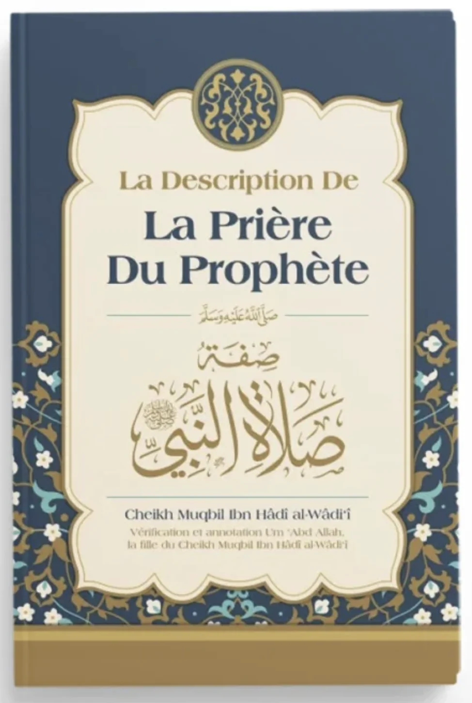 La Description De La Prière Du Prophète, De Muqbil Ibn Hadi Al-Wadi'i - Edition IBN BADIS