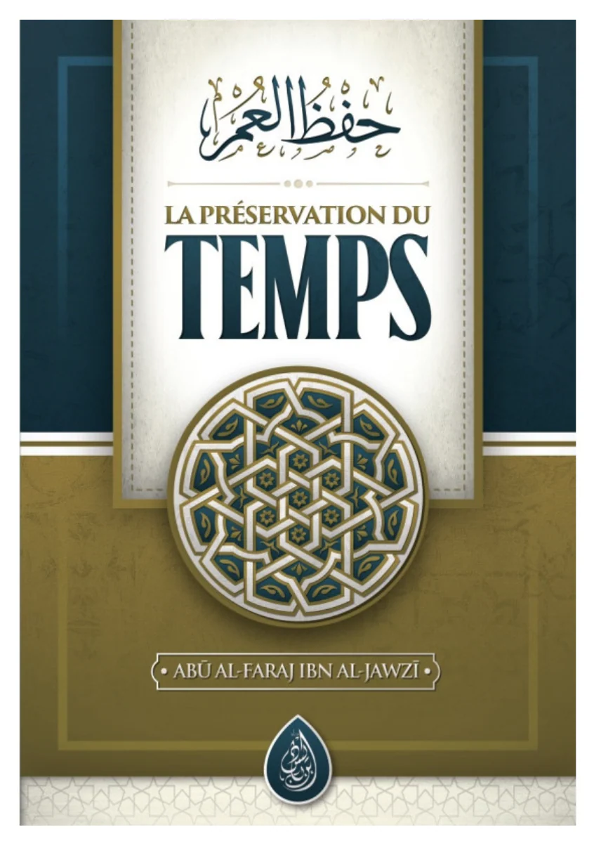 La Préservation Du Temps, De Ibn Al-Jawzī - Edition IBN BADIS