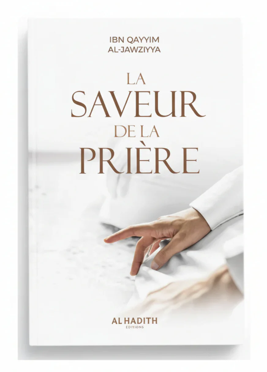 La Saveur de la Prière de Ibn Qayyim Al-Jawziyya - Edition Al-Hadith - Image 3