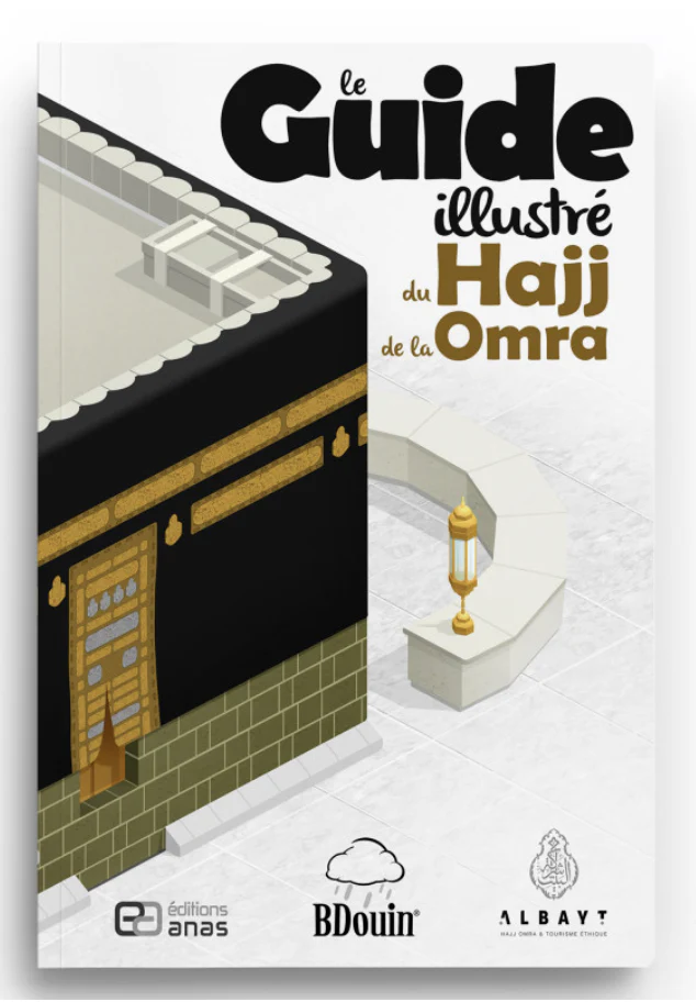Le Guide du Hajj et de la Omra, Le Guide préféré des Pèlerins - Bdouin Éditions