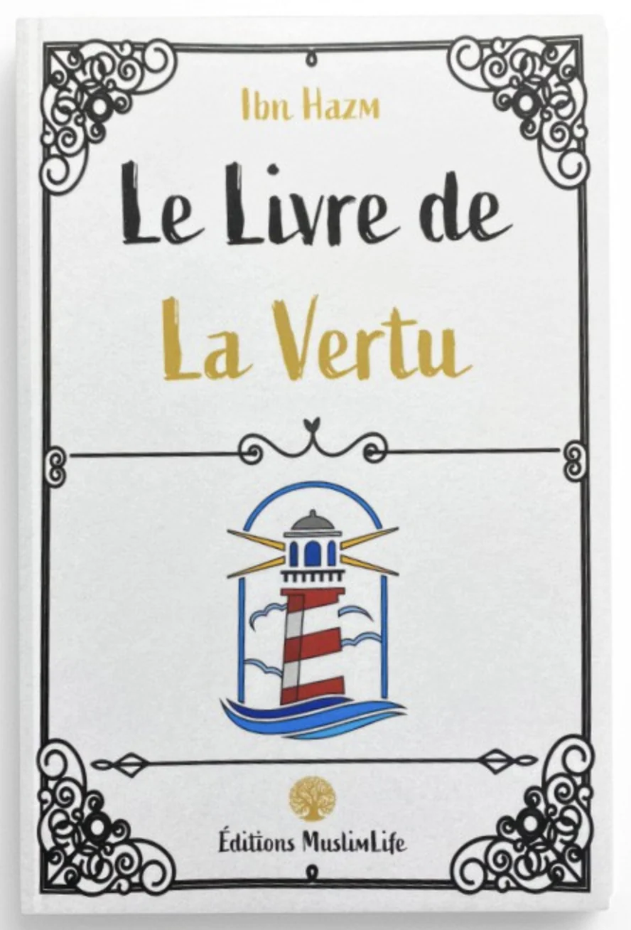 Le Livre de la Vertu de ibn Hazm - Édition MuslimLife