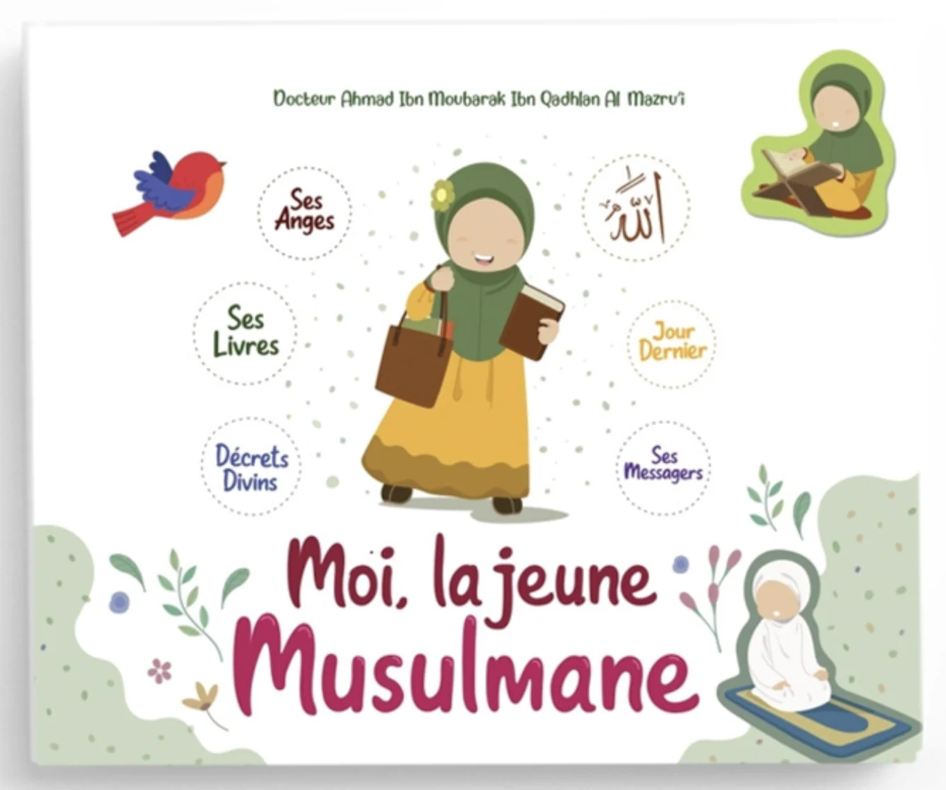 Moi La Jeune Musulmane d'Ahmad ibn Moubarak Al-Mazroui - Edition IBN BADIS
