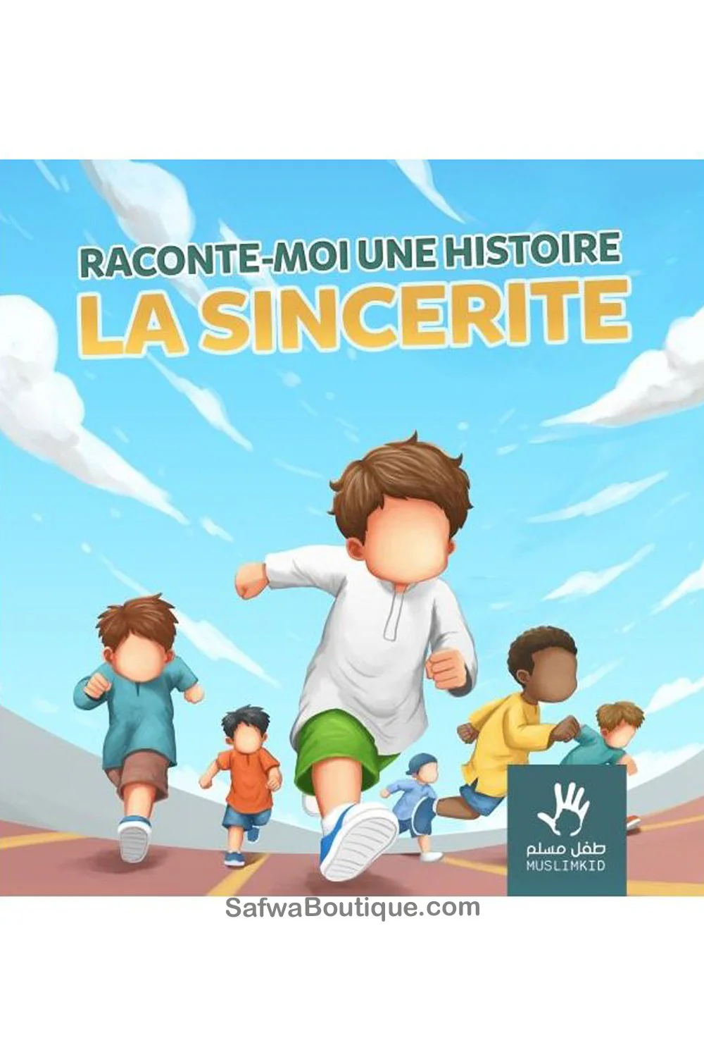 Raconte-moi une histoire: La Sincérité - Éditions MuslimKid